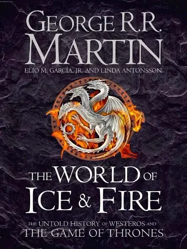 The World of Ice and Fire