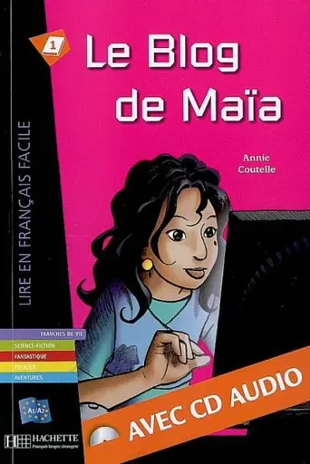 A1. Le Blog de Maїa (+ audio CD)