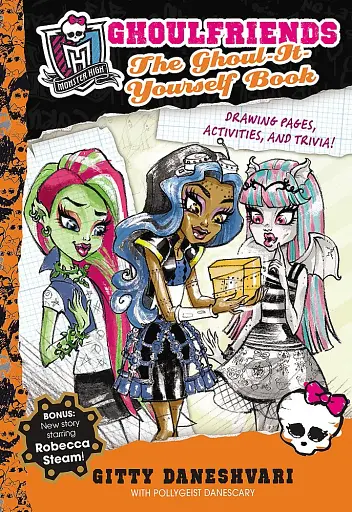 Monster High. Ghoulfriends the Ghoul-it-Yourself Book