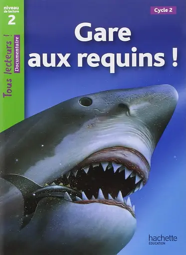 Tous Lecteurs! Gare aux requins Niveau 2