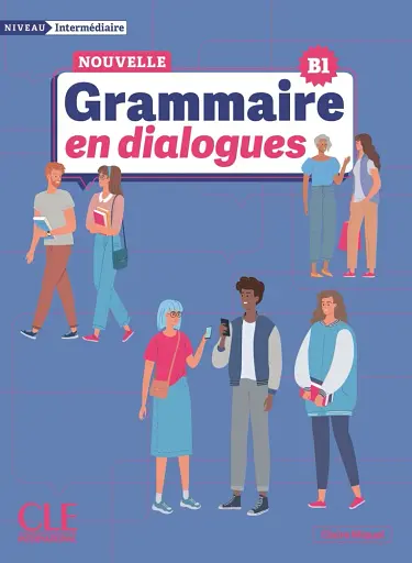 Grammaire en dialogues. Intermédiaire (B1) Livre + Audio en ligne