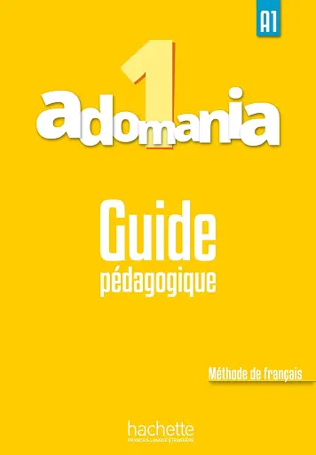 Adomania. Niveau 1 Guide pedagogique