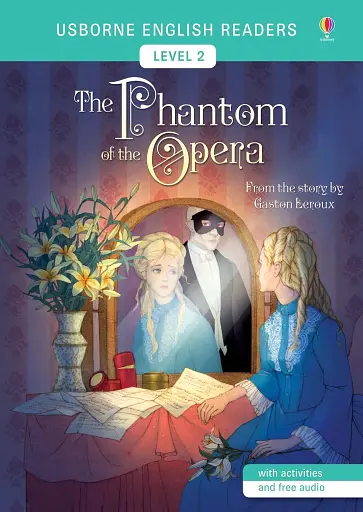 The Phantom of the Opera. English Readers Level 2