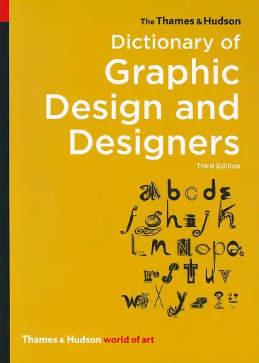 The Thames & Hudson Dictionary of Graphic Design and Designers. Third edition