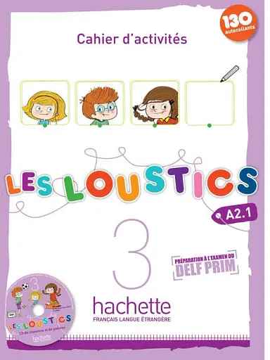 Les Loustics. Niveau 3. Cahier d'activites