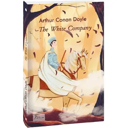 Книга The White Company. Folio World's Classics - Arthur Conan Doyle (Артур Конан Дойл) (Folio) (анл.)