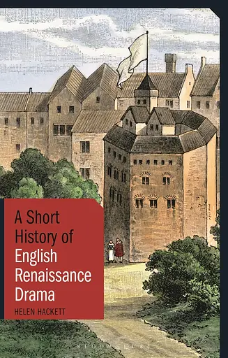 Short History of English Renaissance Drama
