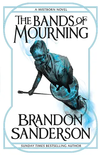 Mistborn Novel. The Bands of Mourning