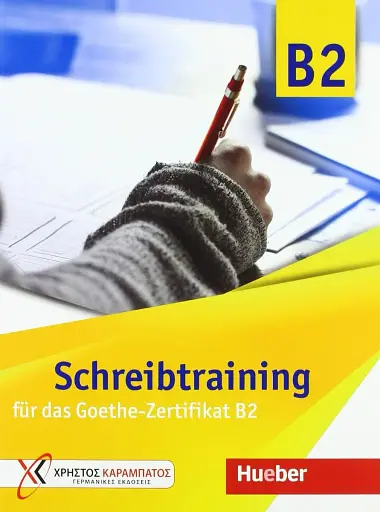 Schreibtraining fur das Goethe-Zertifikat B2. Übungsbuch