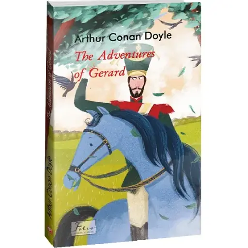 Книга The Adventures of Gerard. Folio World's Classics - A. C. Doyle (Артур Конан Дойл) (Folio) (анл.)