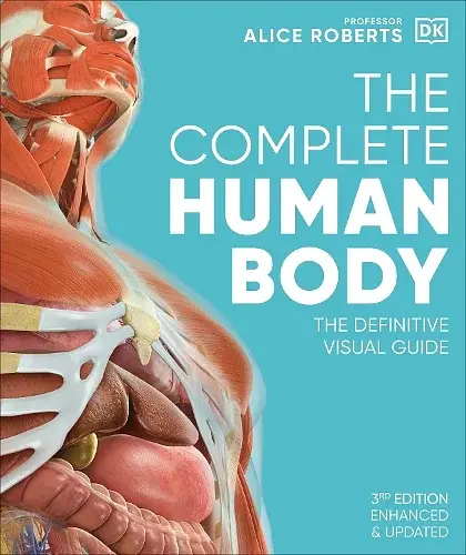 The Definitive Visual Guide: Complete Human Body
