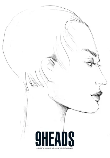 9 Heads. A Guide to Drawing Fashion by Nancy Riegelman 4th edition
