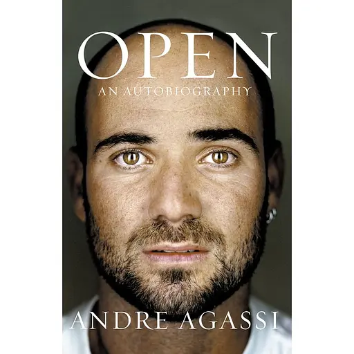 Open: An Autobiography Andre Agassi - Андре Агасси