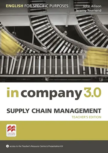 In Company 3.0 ESP Supply Chain Management Teacher's Edition