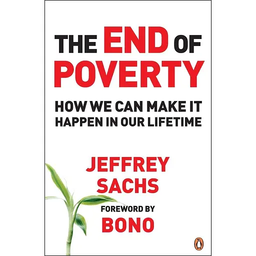 The End of Poverty – Джеффри Сакс