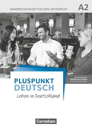 Pluspunkt Deutsch NEU A2 Handreichungen für den Unterricht mit Kopiervorlagen (2. Ausgabe)