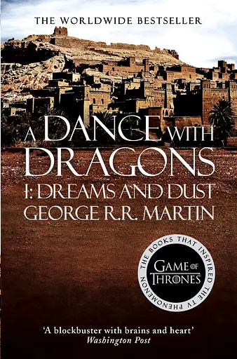 A Dance With Dragons. Part 1 Dreams and Dust. A Song of Ice and Fire Book 5