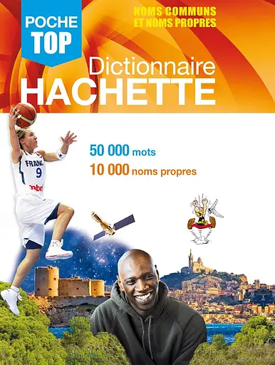 Dictionnaire Hachette Poche. Noms communs et noms propres