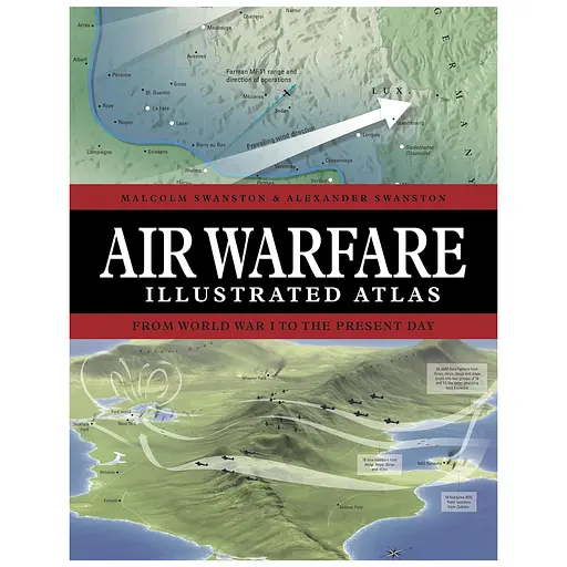 Air Warfare Иллюстрированный Атлас: Из Мира War I к нынешнему дню - Александр Свонстон, Малкольм Свонстон