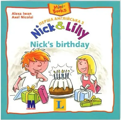 Nick and Lilly. Nick's birthday