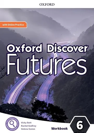 Oxford Discover Futures 6. Workbook + Online Practice. C1