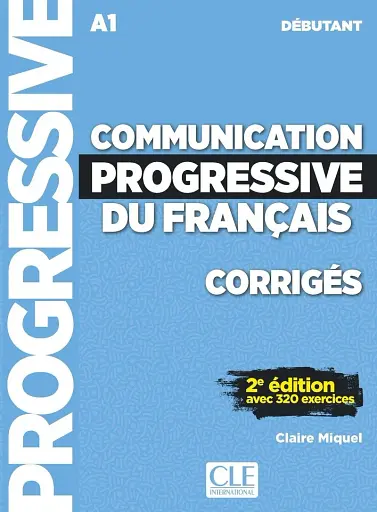 Communication Progressive du Francais 2e Edition Niveau Débutant A1 Corriges