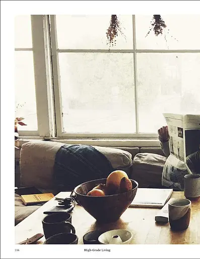 High Grade Living. A guide to creativity, clarity and mindfulness - фото 9