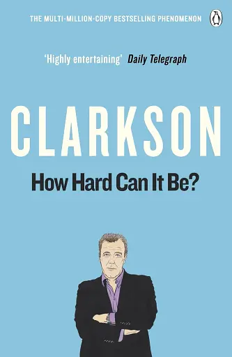 How Hard Can It Be? World According to Clarkson. Volume4