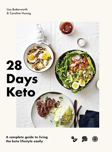 28 Days Keto. A complete guide to living the keto lifestyle easily