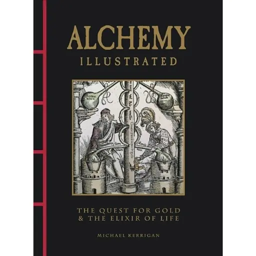 Alchemy Illustrated: The Quest for Gold the Elixir of Life - Керріган Майкл - фото 1