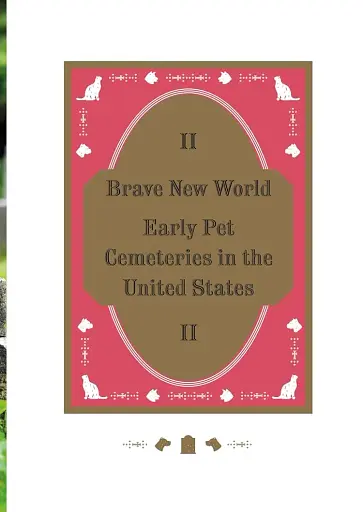 Faithful unto Death. Pet cemeteries, animal graves and eternal devotion - фото 19