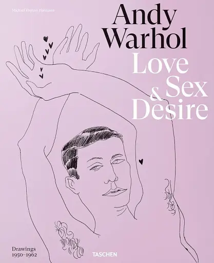 Andy Warhol. Love, Sex, and Desire. Drawings 1950-1962