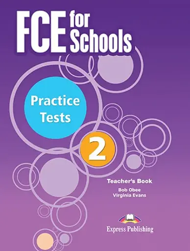 FCE for Schools Practice Tests 2. Teacher's Book