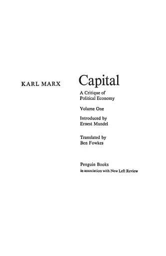 Capital. Volume 1. A Critique of Political Economy - фото 4