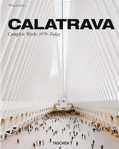 Calatrava: Complete Works 1979-Today