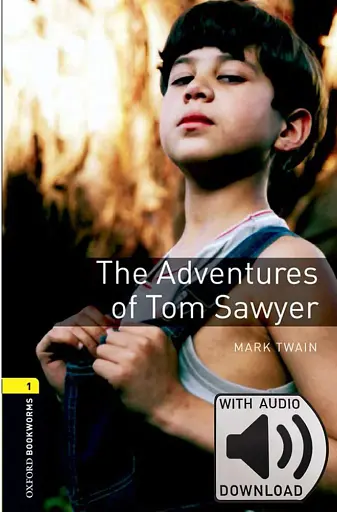 Oxford Bookworms Library Level 1. The Adventures of Tom Sawyer audio pack