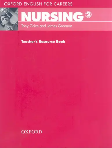 Oxford English for Careers. Nursing 2. Teacher's Resource Book