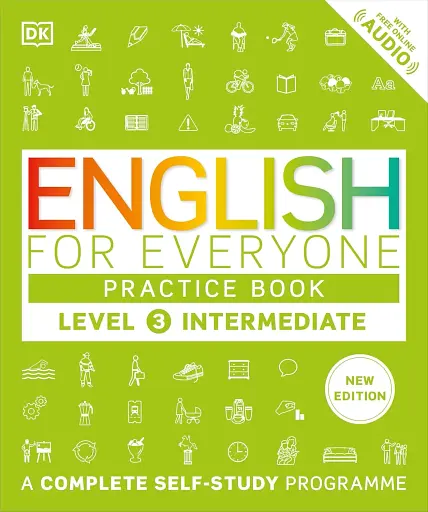 English for Everyone 3 Intermediate Practice Book: A Complete Self-Study Programme