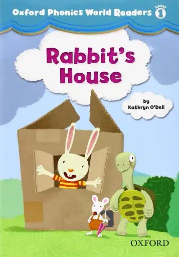 Oxford Phonics World 1 Reader. Rabbit's House