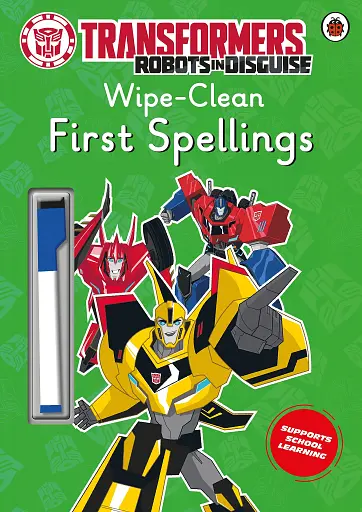 Transformers: Robots in Disguise. Wipe-Clean First Spellings