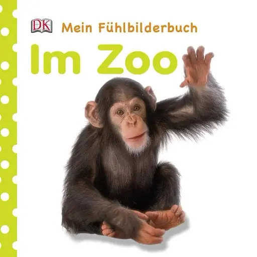 Mein Fühlbilderbuch. Im Zoo