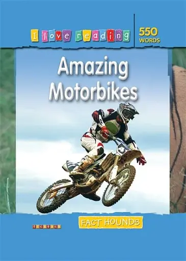 I Love Reading. 550 Words. Amazing Motorbikes