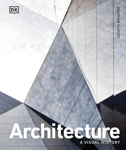 Architecture: A Visual History new ed.