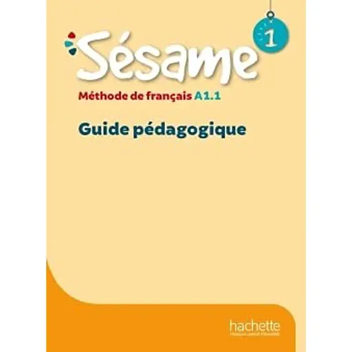 Sésame 1. Guide pédagogique A1.1 - фото 1