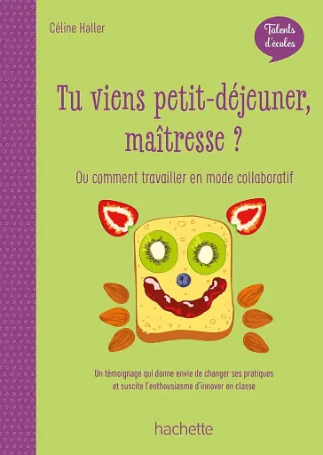 Talents d'école. Tu viens petit-déjeuner, maîtresse?