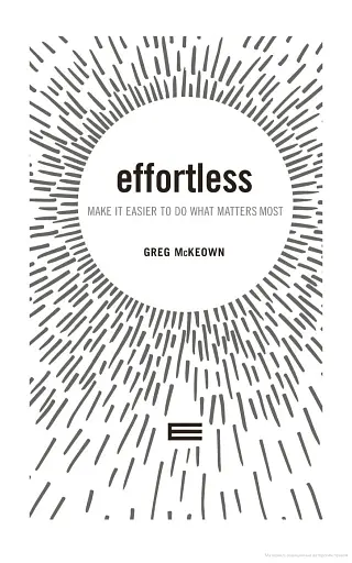 Effortless. Make It Easier to Do What Matters Most - фото 3