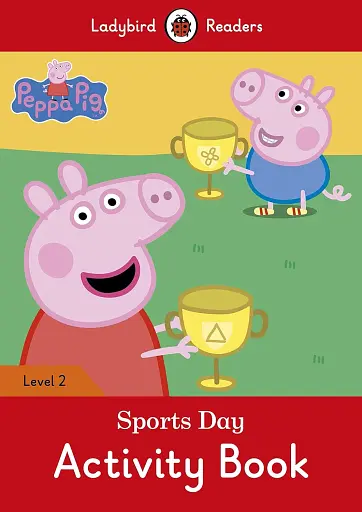 Ladybird Readers 2 Peppa Pig. Sports Day Activity Book
