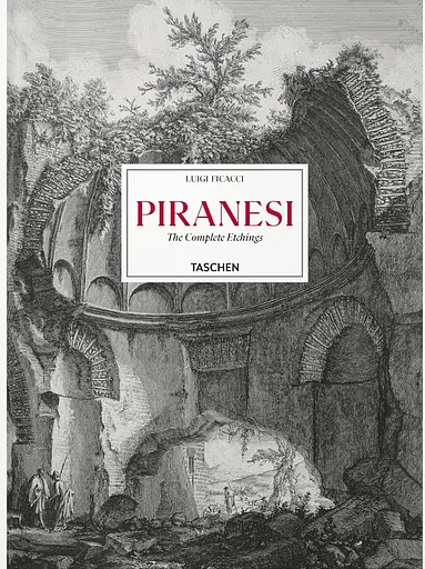 Piranesi. The Complete Etchings