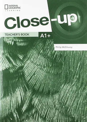 Close-Up A1+. Teacher's Book with Online Teacher Zone and Audio & Video Discs