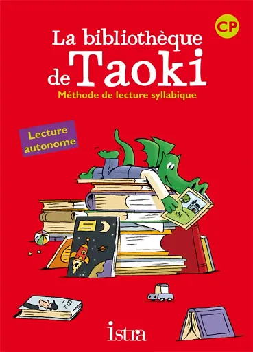 Taoki et compagnie CP. La bibliothèque de Taoki: Méthode de lecture syllabique